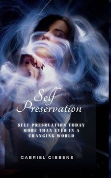 portada Self Preservation: Self Preservation Today More Than Ever in a Changing World