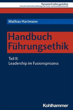 portada Handbuch Fuhrungsethik: Teil 2: Leadership Im Fusionsprozess (en Alemán)