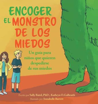 portada Encoger el Monstro de los Miedos: Una Guia Para Ninos que Quieren Despedirse de sus Miedos (in Spanish)