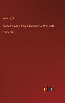 portada Divine Comedy, Cary's Translation, Complete: in large print (en Inglés)