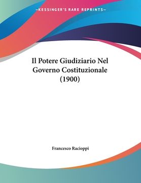 portada Il Potere Giudiziario Nel Governo Costituzionale (1900) (en Italiano)