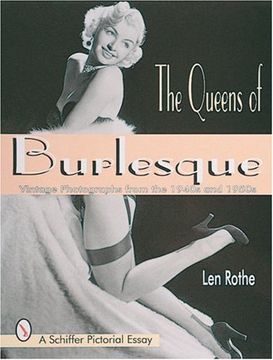 portada The Queens of Burlesque: Vintage Photographs From the 1940S and 1950S (Schiffer Pictorial Essay) (in English)
