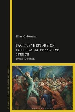 portada Tacitus' History of Politically Effective Speech: Truth to Power (en Inglés)