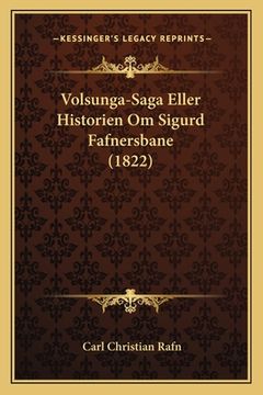 portada Volsunga-Saga Eller Historien Om Sigurd Fafnersbane (1822) (en Danés)