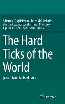 portada The Hard Ticks of the World: (Acari: Ixodida: Ixodidae) (en Inglés)