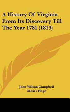 portada a history of virginia from its discovery till the year 1781 (1813) (en Inglés)