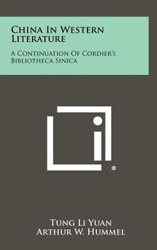 portada china in western literature: a continuation of cordier's bibliotheca sinica (en Inglés)