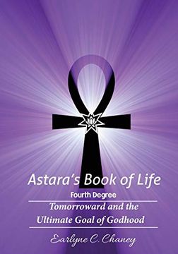 portada Astara's Book of Life - 4th Degree: Tomorroward and the Ultimate Goal of Godhood (Volume 4) 
