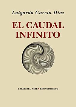 portada El Caudal Infinito (in Spanish)