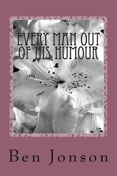 portada Every Man Out Of His Humour (in English)