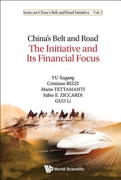 portada China's Belt and Road: The Initiative and Its Financial Focus (en Inglés)
