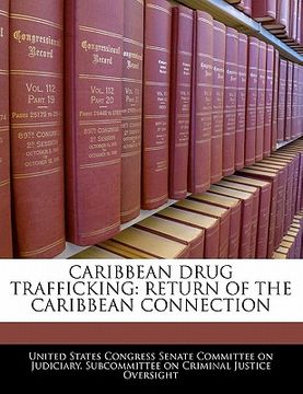 portada caribbean drug trafficking: return of the caribbean connection (en Inglés)