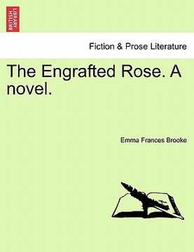 portada the engrafted rose. a novel. (en Inglés)
