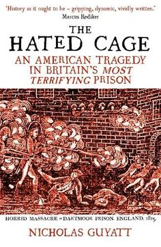 portada The Hated Cage: An American Tragedy in Britain's Most Terrifying Prison (Paperback)