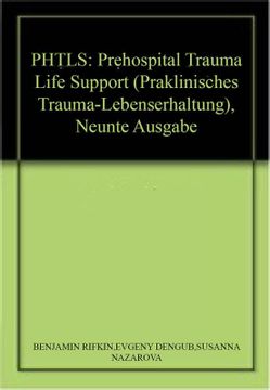 portada Phtls: Prehospital Trauma Life Support (Präklinisches Trauma-Lebenserhaltung), Neunte Ausgabe (en Inglés)
