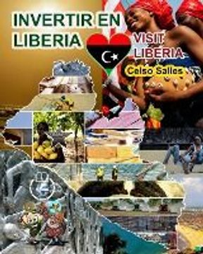 portada INVERTIR EN LIBERIA - Visit Liberia - Celso Salles: Colección Invertir en África
