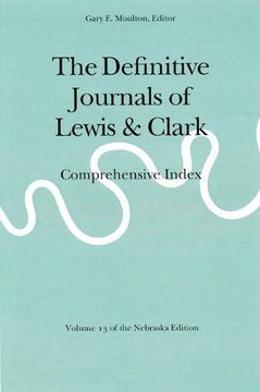 portada The Definitive Journals of Lewis and Clark, vol 13: Comprehensive Index (en Inglés)