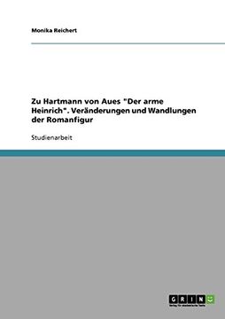 portada Zu Hartmann von Aues "Der arme Heinrich". Veränderungen und Wandlungen der Romanfigur