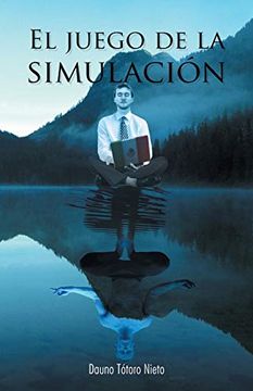 portada El Juego de la Simulación (in Spanish)