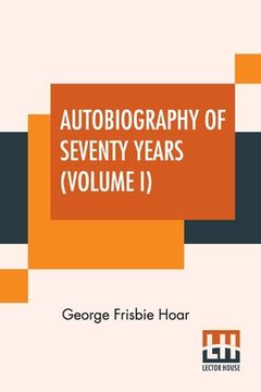 portada Autobiography Of Seventy Years (Volume I): In Two Volumes, Vol. I. (en Inglés)