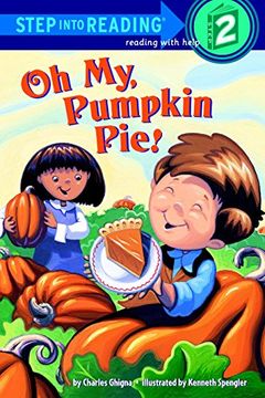 portada Oh my, Pumpkin Pie! Step Into Reading 2 (Step Into Reading. Step 2) (in English)