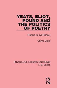 portada Yeats, Eliot, Pound and the Politics of Poetry (en Inglés)