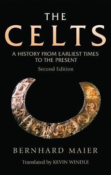 portada The Celts: A History From Earliest Times to the Present (Edinburgh Critical Studies in Romanticism) (in English)