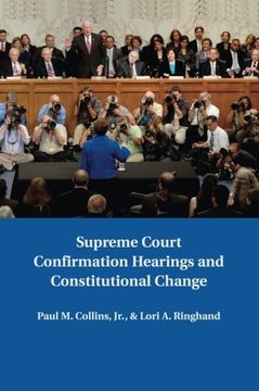 portada Supreme Court Confirmation Hearings and Constitutional Change 