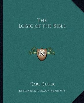 portada the logic of the bible (en Inglés)