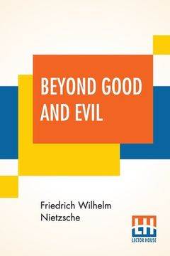 portada Beyond Good And Evil: Translated By Helen Zimmern Alongwith 'From The Heights' Translated By L. A. Magnus (in English)