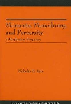portada moments, monodromy, and perversity: a diophantine perspective (en Inglés)