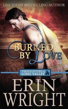 portada Burned by Love: A Fireman Contemporary Western Romance (en Inglés)