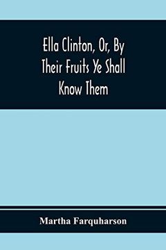 portada Ella Clinton, or, by Their Fruits ye Shall Know Them (en Inglés)