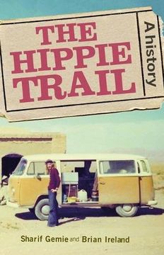 portada The Hippie Trail: A History (in English)