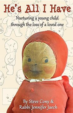 portada He's All I Have: Nurturing a young child through the loss of a loved one (en Inglés)