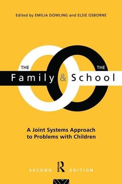 portada The Family and the School: A Joint Systems Aproach to Problems with Children