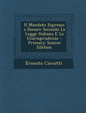portada Mandato Espresso a Donare Secondo La Legge Italiana E La Giurisprudenza (in Italian)