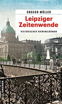 portada Leipziger Zeitenwende: Historischer Kriminalroman (Kommissar Joseph Kreiser) (in German)