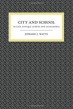 portada City and School in Late Antique Athens and Alexandria (in English)