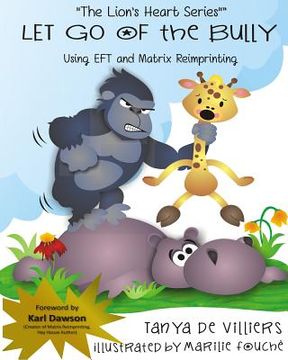 portada Let go of the Bully.: using EFT and Matrix Reimprinting (en Inglés)