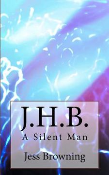 portada J.H.B.: A Silent Man (en Inglés)