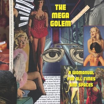 portada The Mega Golem: A Womanual for all Times and Spaces (in English)