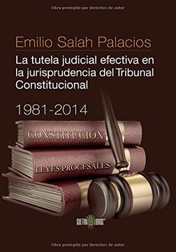 portada La tutela judicial efectiva en la jurisprudencia del Tribunal Constitucional. 1981-2014