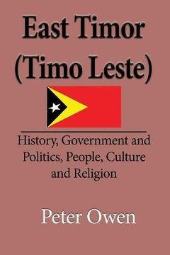 portada East Timor (Timo Leste): History, Government and Politics, People, Culture and Religion