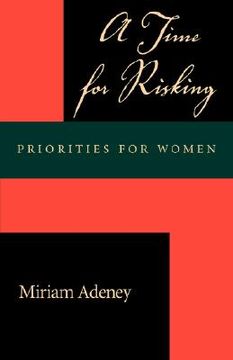 portada a time for risking: priorities for women (en Inglés)