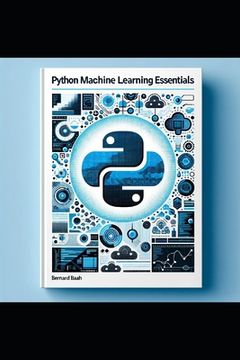Python Machine Learning Essentials (en Inglés)