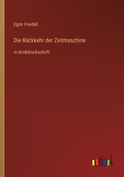 portada Die Rückkehr der Zeitmaschine: in Großdruckschrift (en Alemán)