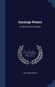 portada Saratoga Waters: Or, the Invalid at Saratoga