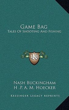 portada game bag: tales of shooting and fishing (en Inglés)