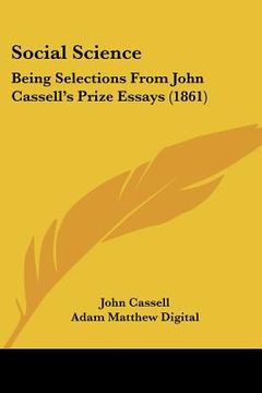 portada social science: being selections from john cassell's prize essays (1861) (en Inglés)